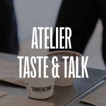 Charger l&#39;image dans la galerie, Atelier Taste &amp; Talk
